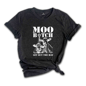 Moo Bitch Get Out The Way Shirt, Sleeping Cow Tee, Animal Lover Shirt, Cute Cow Drawing Shirt, Animal Lover Tee