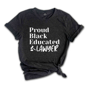 Proud Black Educated Shirt, Law Student Shirt, Graduation Gift for Law Students, Law School Gift, Human Rights Shirt, Law School Shirt