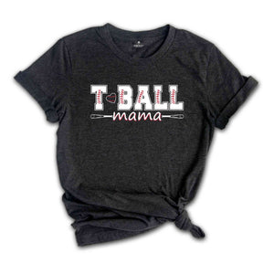 T-Ball Mama T-Shirt, T-Ball Mom Shirt, Baseball Mom Shirt, T-Ball Mama Tee, Softball Mom Gifts, Baseball Mama