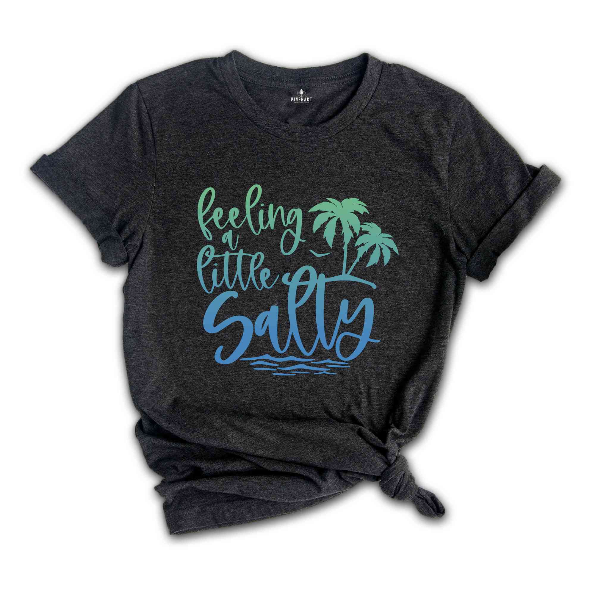 Feeling Little Salty Shirt, Beach Life Shirt, Super Fun Feeling A Little Salty Beach Shirt, Retro Summer Shirt, Retro Palm Shirt