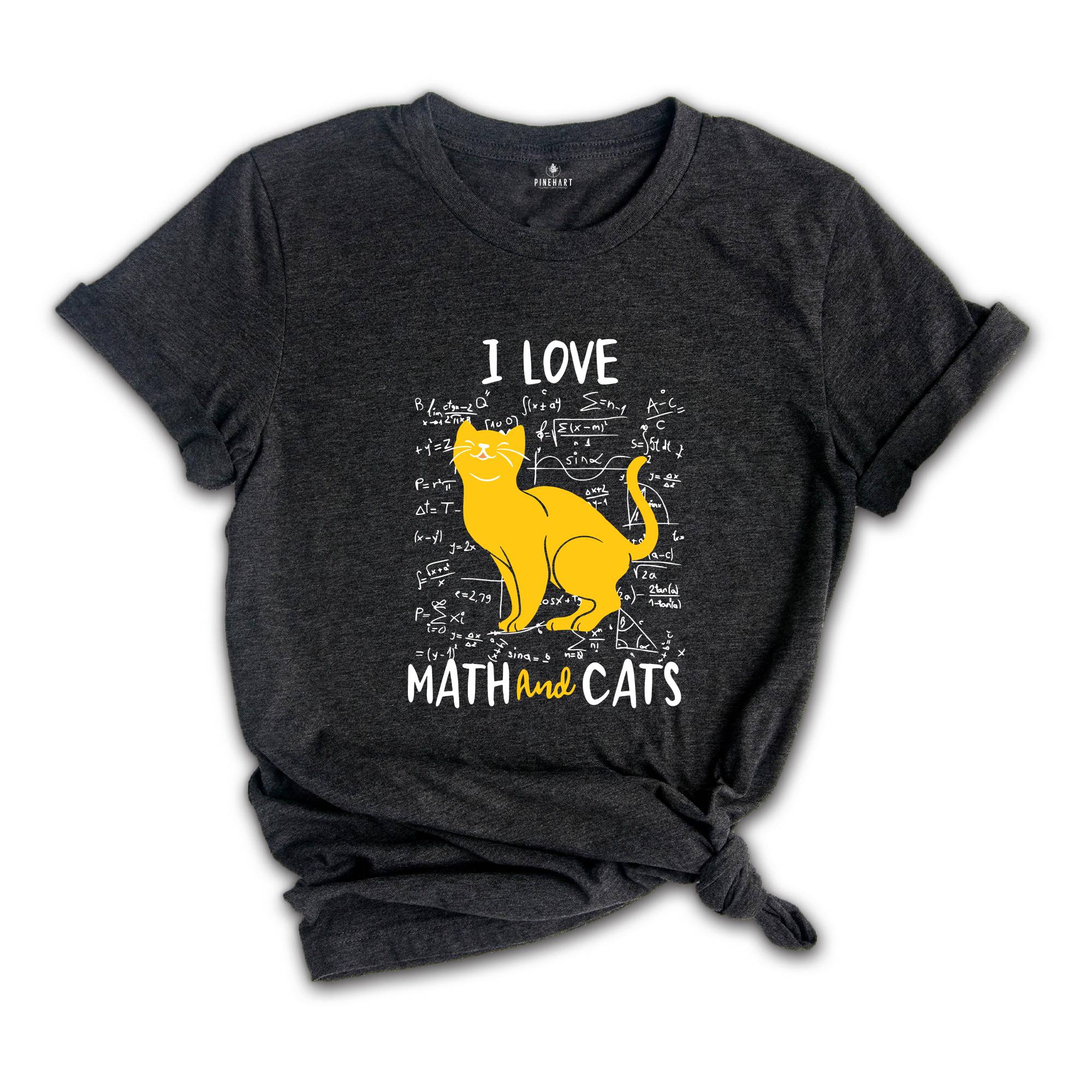 I Love Math And Cats Shirt, Math Shirt, Math Teacher Shirt, Cat Shirt, Cat Lover Gift, Math Teacher Gift