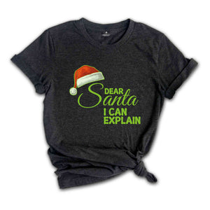 Dear Santa I Can Explain Shirt, Funny Christmas T-shirt, New Year's Santa Shirt.