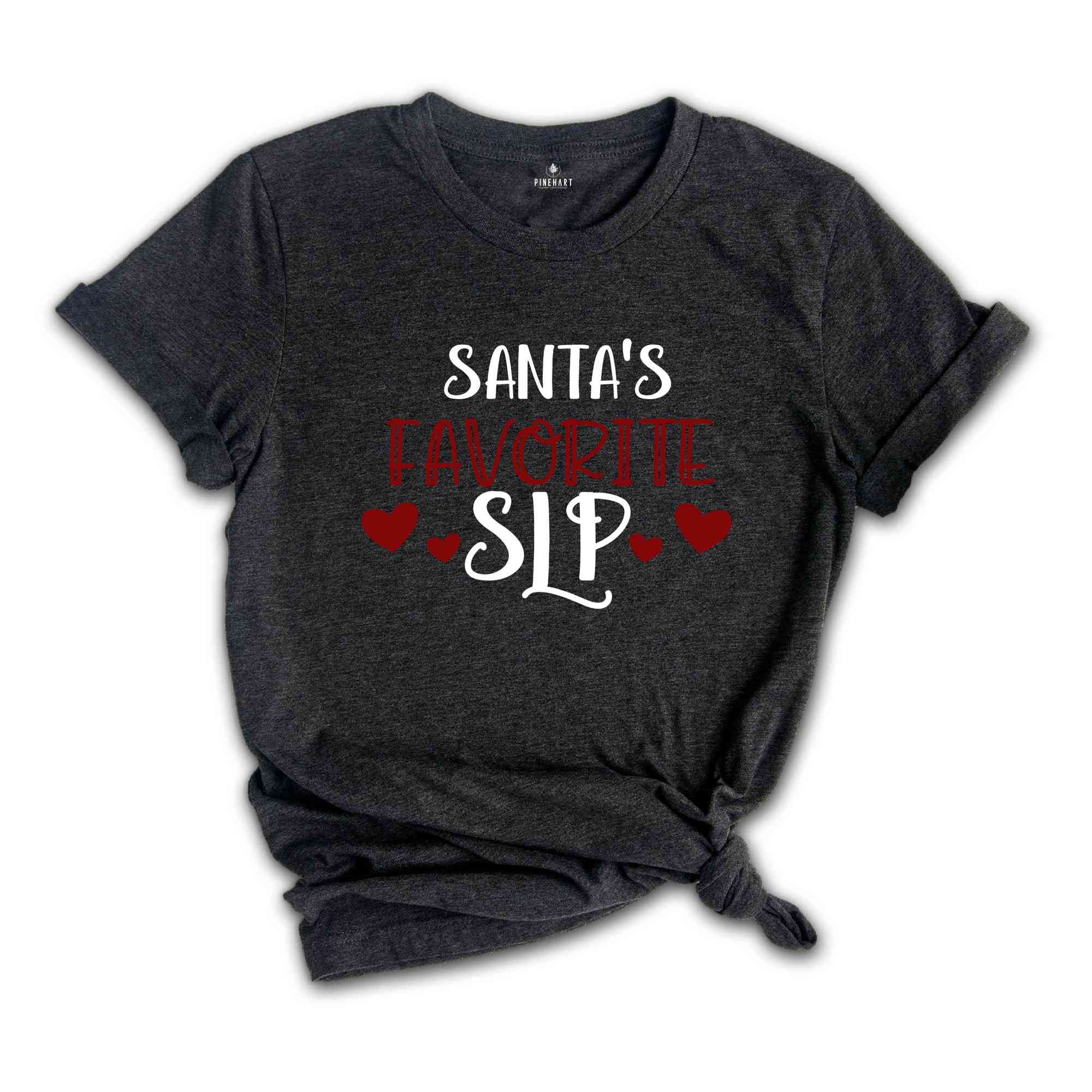 Santa's Favorite SLP Shirt, Speech Language Pathologist, SLP Shirt, Christmas Gift, Christmas Party Tee, Xmas Tee