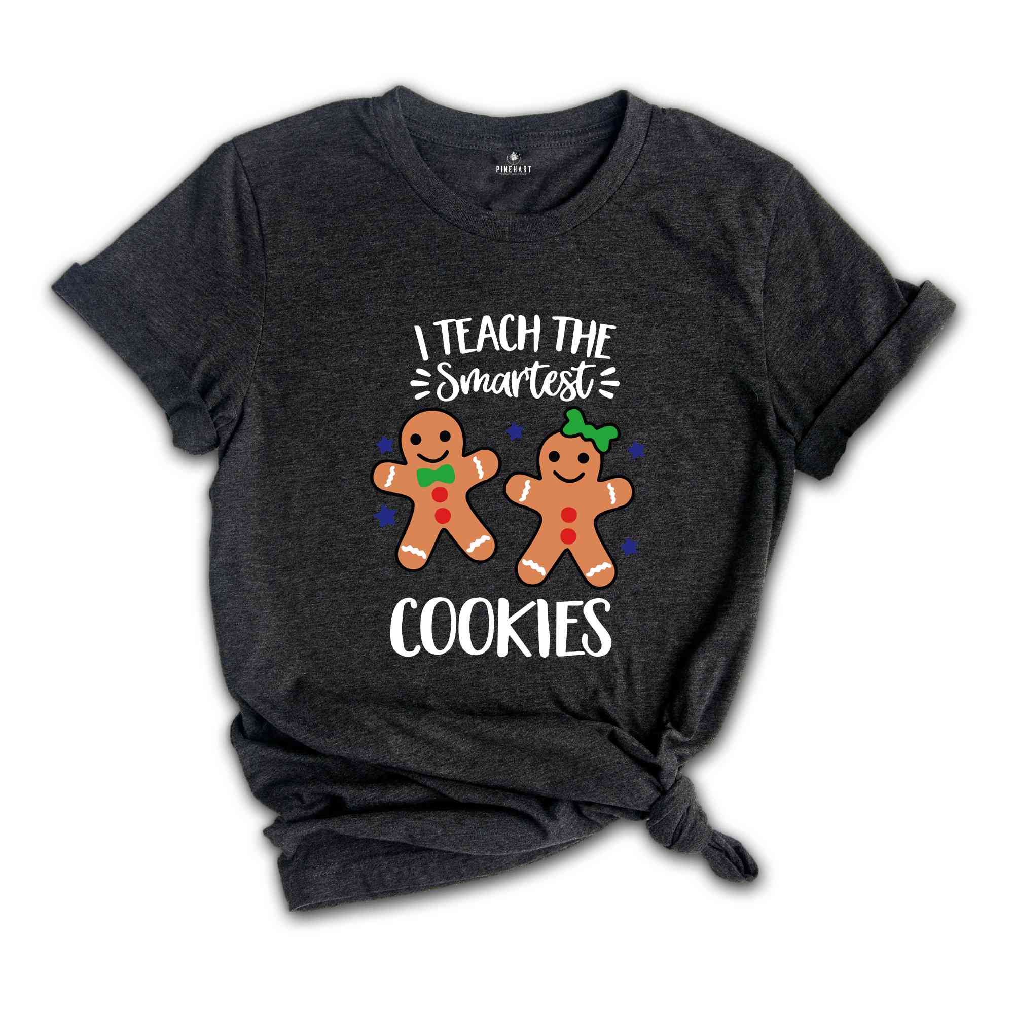 I Teach The Smartest Cookies Shirt, Christmas Gift Shirt, Teacher Christmas Shirt, Gingerbread Christmas Shirt