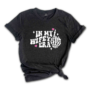 In My Wifey Era Shirt, Shirt for Bridal Party, Bridesmaid Shirt, Bachelorette Party Shirt, Bride Shirt, Wedding Shirt, Wifey Shirt