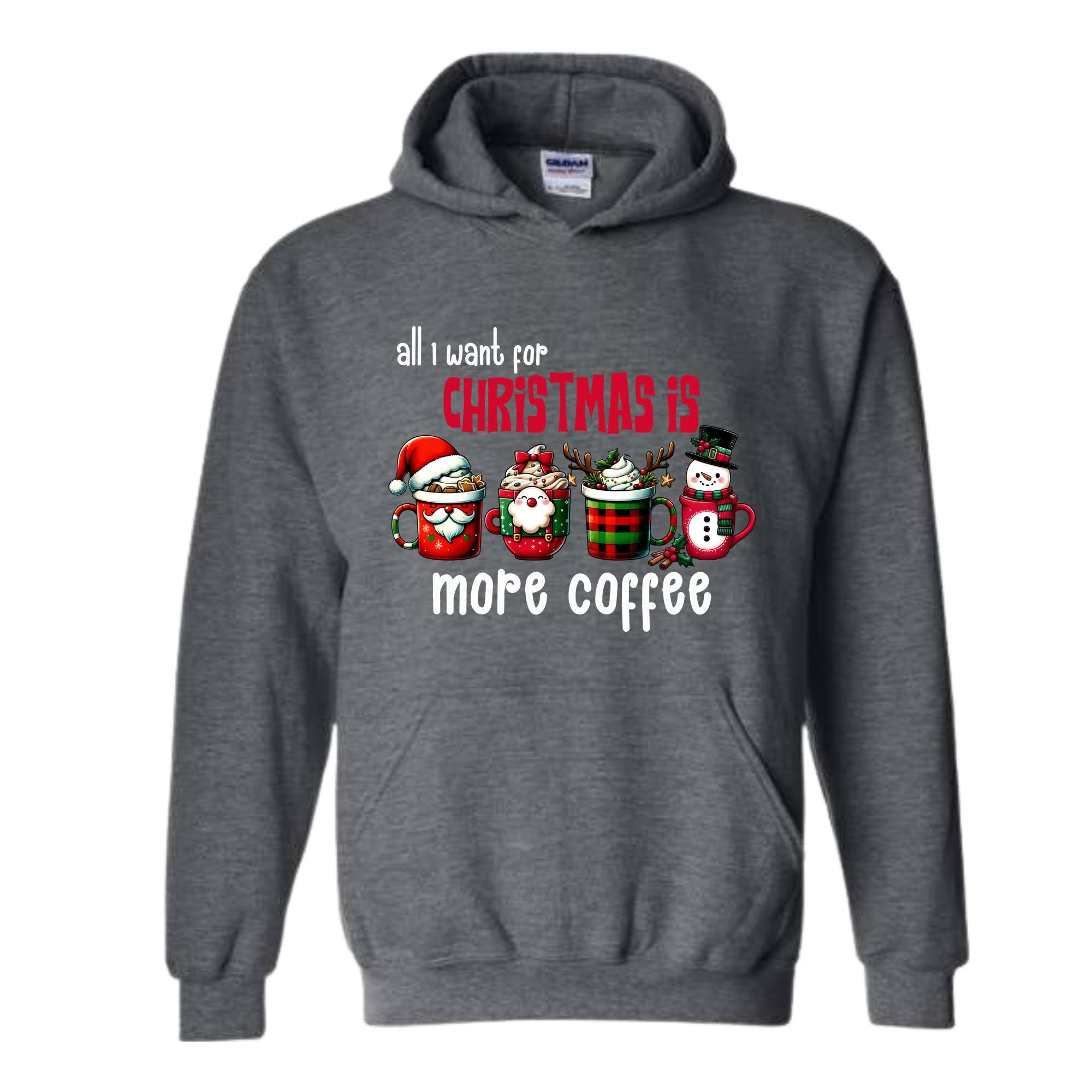 All I Want For Christmas More Coffee Sweatshirt, Christmas Sweatshirt, Santa Claus Sweatshirt, Christmas Coffee Sweatshirt