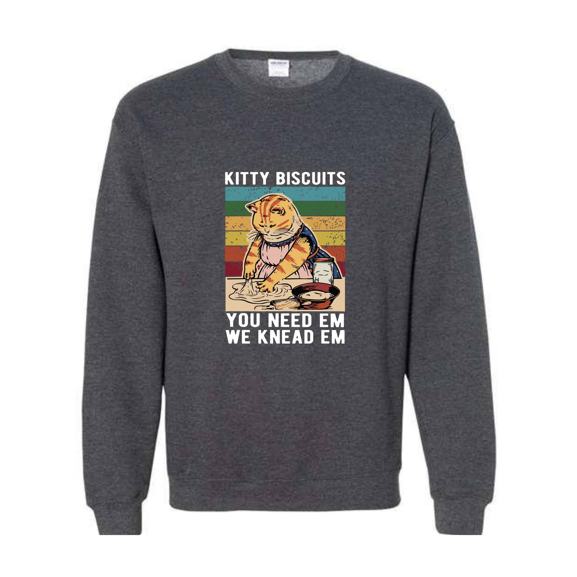 Kitty Biscuits You Need Em We Knead Em Sweatshirt, Cat Making Biscuits Vintage Christmas , Funny Cat Sweatshirt