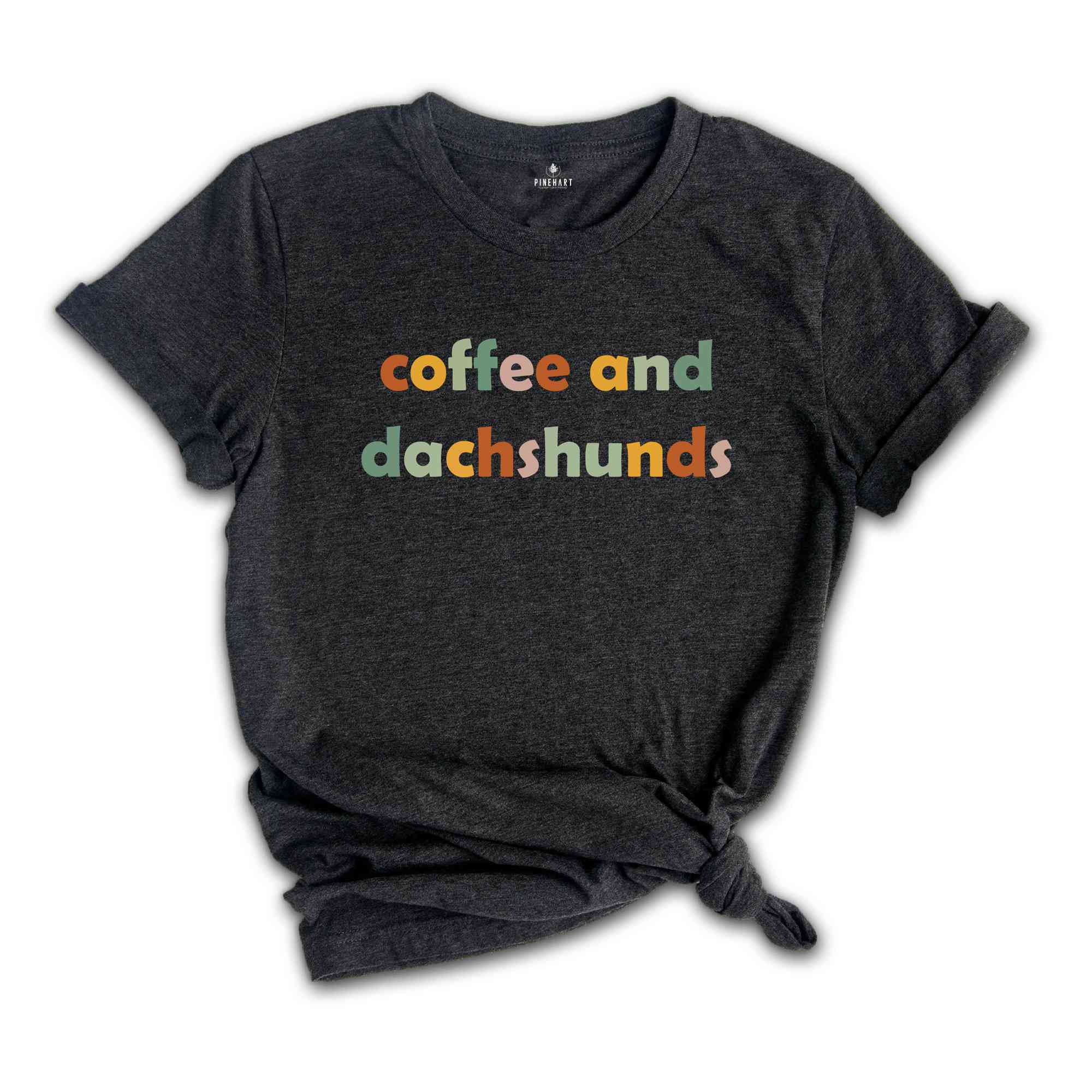 Coffee And Dachshunds Shirt, Dachshund Lover Tee, Dachshund Gift, Dachshund Mom T-Shirt, Coffee Lover Tee