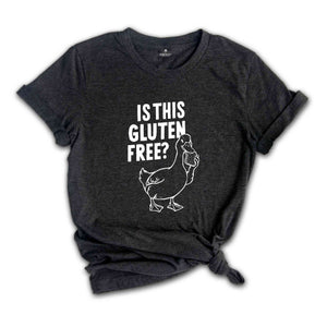 Is This Gluten Free T-Shirt, Gluten Intolerance Shirt, Funny Shirt, Tummy Problems Tee, Gluten Free Gifts