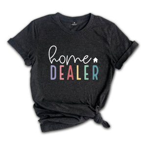 Home Dealer, Realtor Shirt, Real Estate Shirt, Gift For Realtor, Realtor Definition Shirt, Funny Real Estate Tee, Real Estate Agent Gift