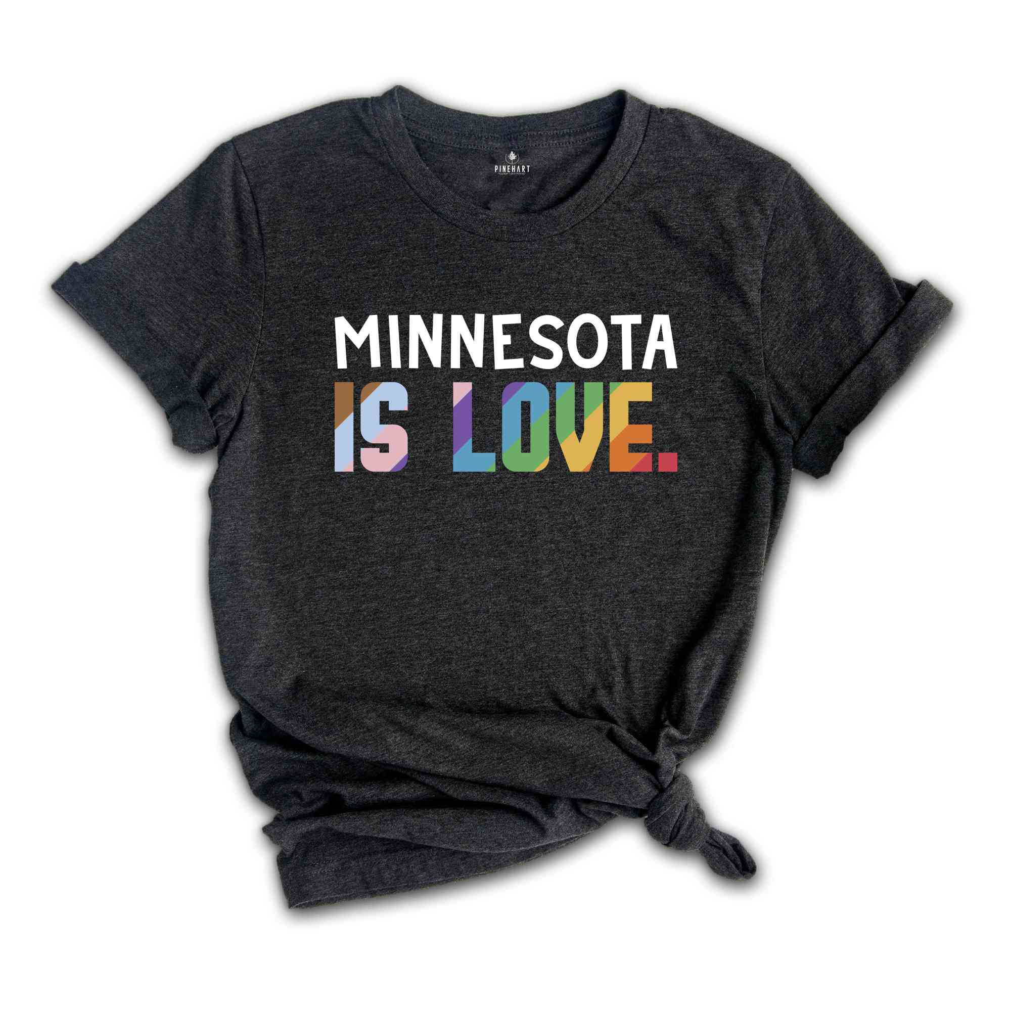 Minnesota Is Love Shirt, LGBTQ Shirt, Pride Month Shirt, Equal Rights Shirt, Love Is Love Shirt, Pride Shirt, Gay Shirt