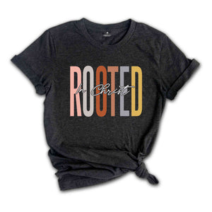 Rooted In Christ Shirt, Religious Shirt, Church Shirt, Faith Shirt, Jesus Christian Shirt, Jesus Lover Shirt, Bible Verse Shirt