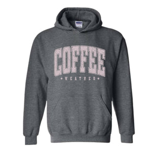 Coffee Weather Sweatshirt, Coffee Lover Sweatshirt, Fall Sweatshirt, Cozy Weather Sweatshirt, Autumn Sweatshirt, Coffee Sweatshirt