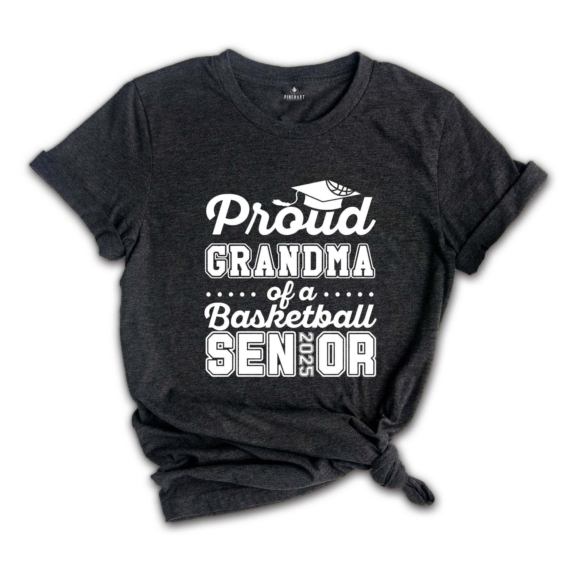 Proud Grandma Of A Basketball Senior Tee , Senior 2025 Shirt, Graduation Tee, Proud Family Graduation Gift