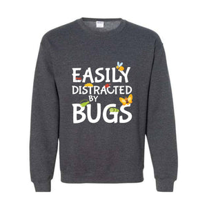 Easily Distracted by Bugs Sweatshirt, Insect Sweater, Bug Lover Sweatshirt, Bug Gift, Entomology Shirt, Entomology Gift