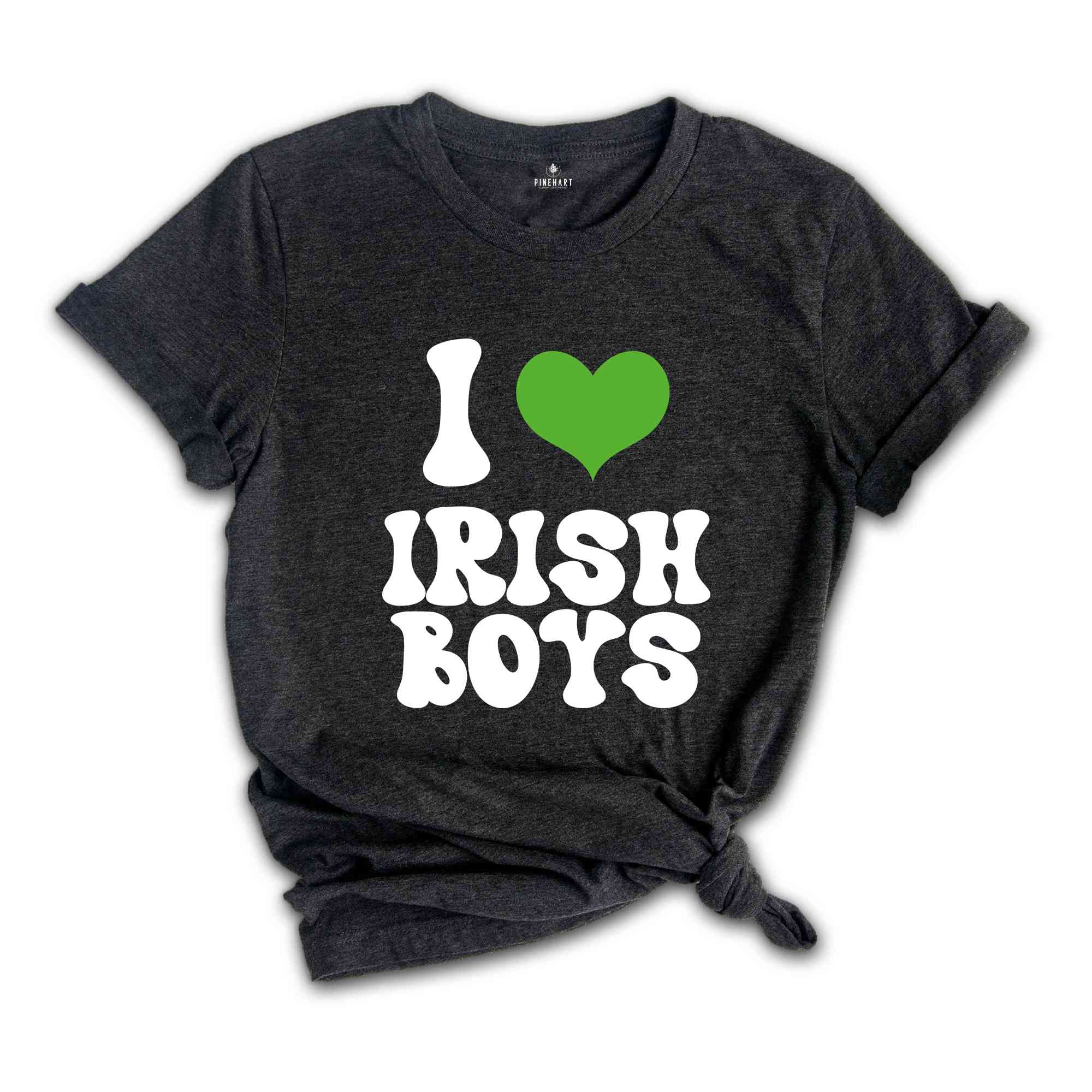 I Love Irish Boys T-Shirt, St Patrick's Day Shirt, St Patricks Shirt, Lucky Irish Gift, Irish Shirt, Irish Apparel, Lucky Charm Shirt