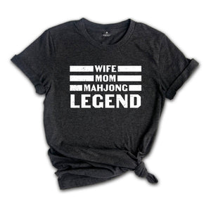 Wife Mom Mahjong Legend Shirt, Cool Mom Shirt, Mahjong Addict Mom Shirt, Gift for Mom, Mom Life Shirt