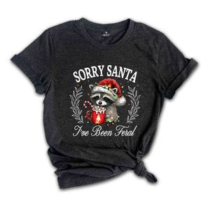 Sorry Santa I've Been Feral Shirt, Christmas Season Feral Raccoon Shirt, Christmas Feral Girl Gift, Christmas Shirt, Raccoon Meme Shirt