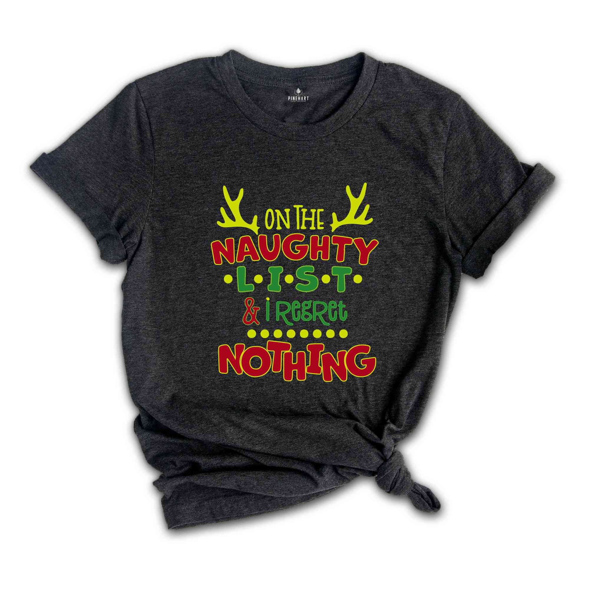 On The Naughty List & Regret Nothing Christmas Shirt, Funny Christmas Meme T-shirt, Funny Christmas Naughty Shirt, Naughty List Funny Shirt.