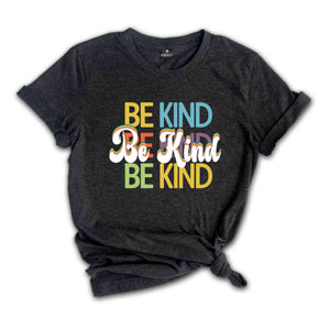 Be Kind Shirt, Positive Quote Shirt, Love shirt, Inspirational Shirt, Kind Heart T-Shirt, Gifts for Women, Kindness, Motivational Outfits