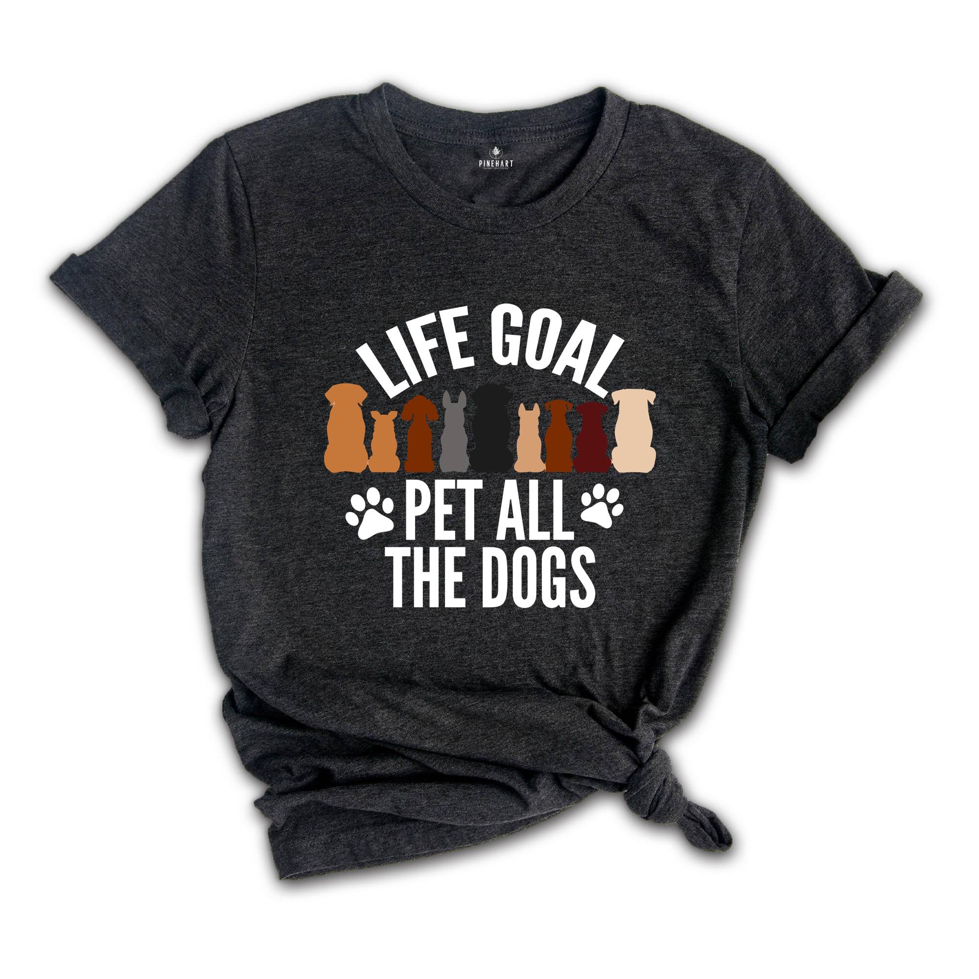 Life Goal Pet All The Dogs Shirt, Dog Lover T Shirt, Animal Lover Shirt, Retro Animal Tee, Retro Dogs Shirt, Fur Friends Shirt