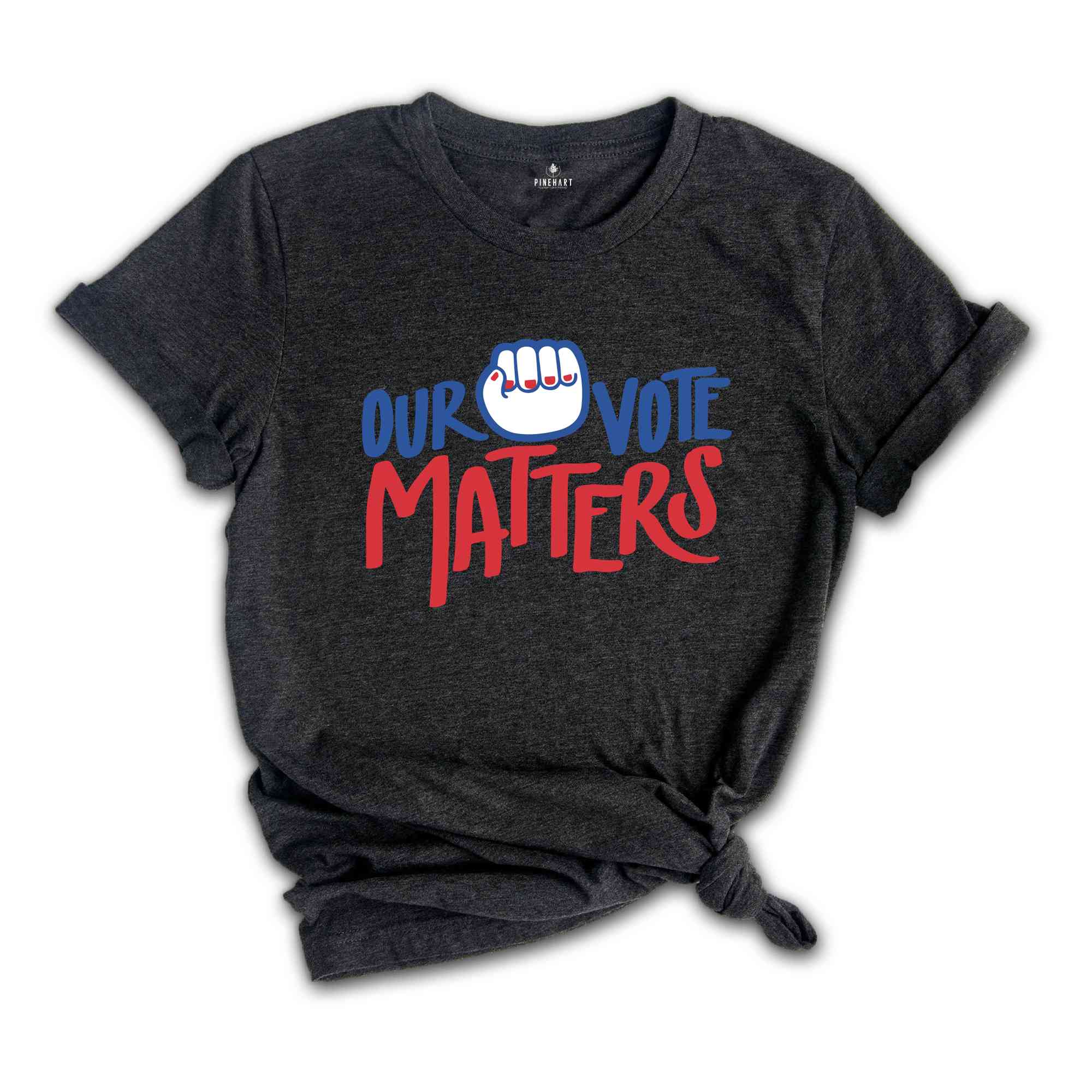 Our Vote Matters Shirt, Voter Shirt, Democrat Shirt, Politics Shirt, Vote it Matters Shirt, Register to Vote Shirt