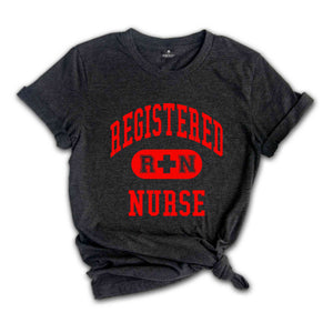 Registered Nurse, RN Shirt, Nurse Shirt, Nursing School Shirt, Registered Nurse Tee, Nurse Graduation, Rn Nurse Shirt, Nursing Shirt