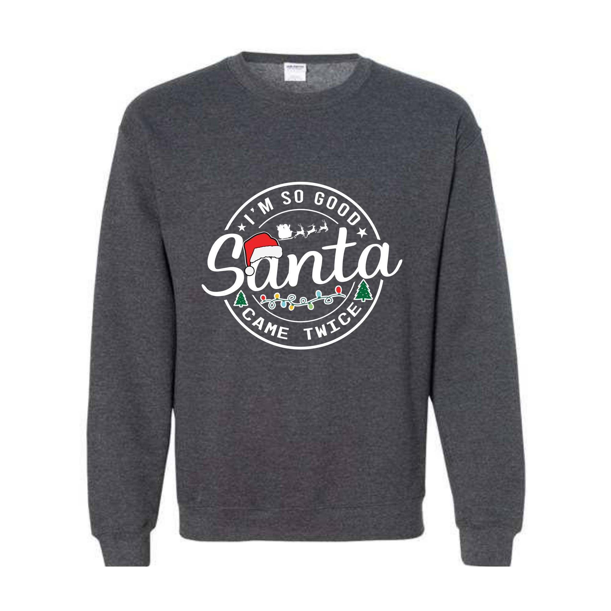 Santa Came Twice Sweatshirt, Christmas Sweatshirt, Christmas Gift, Christmas Pajamas, Funny Christmas Sweatshirt, Naughty Christmas Outfit