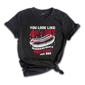 You Look Like the 4th of July Shirt, 4th of July Retro America Shirt, Independence Day Tee, Funny 4th July Shirt