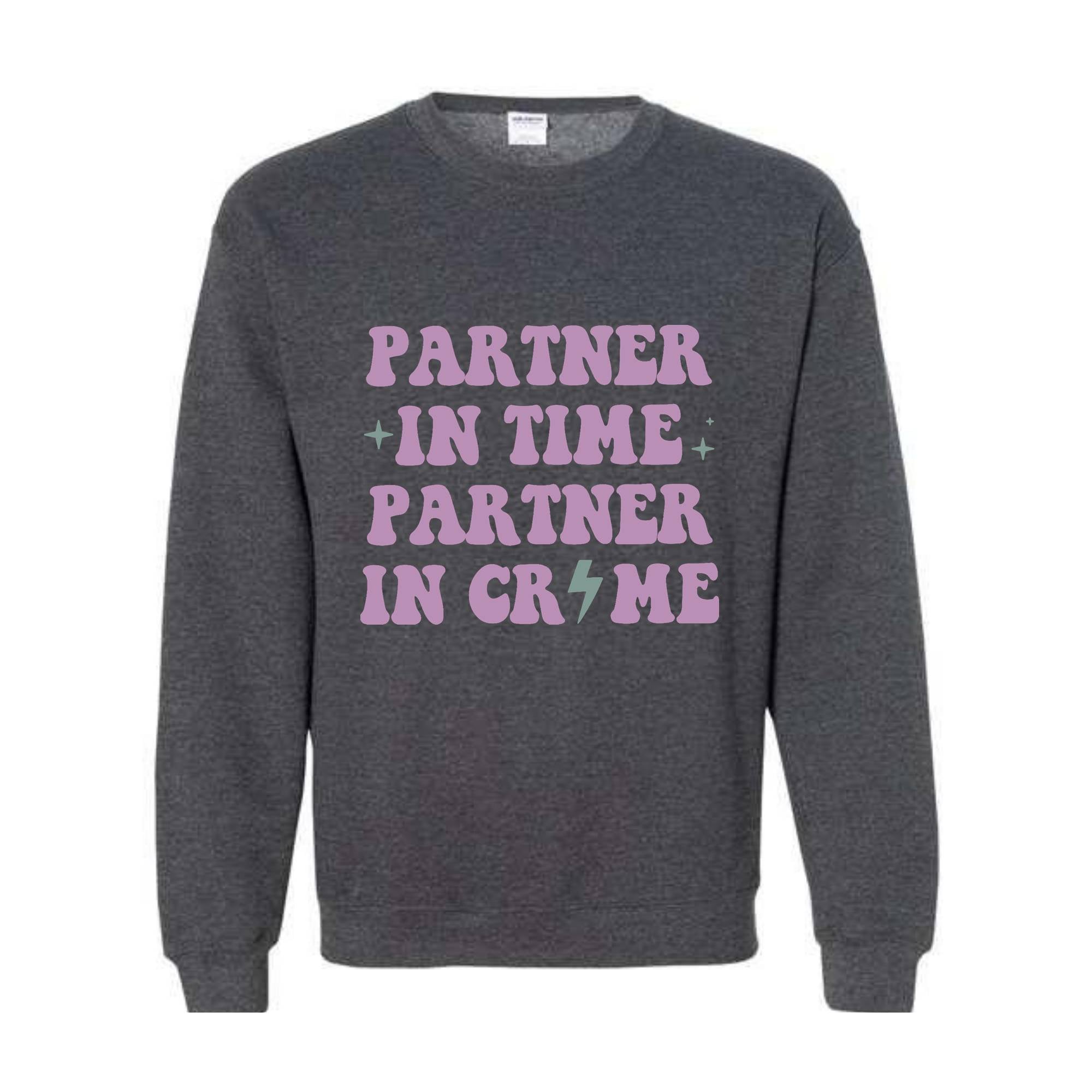 Partners In Crime Sweatshirt, Womens Funny Sweatshirt, Matching With Bestie Sweater