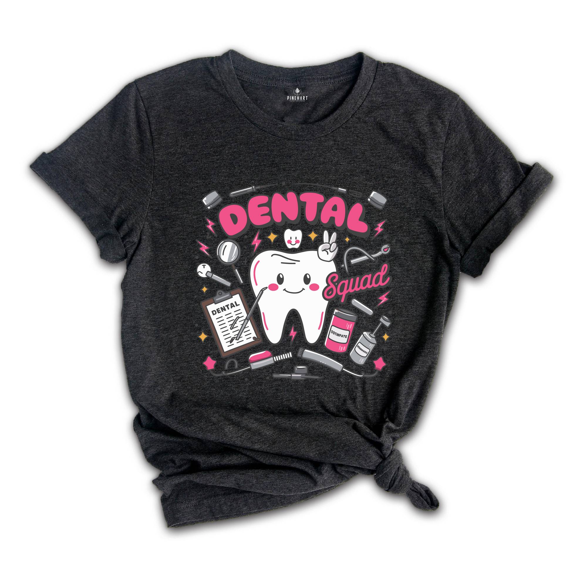 Dental Squad Shirt, Dental Life, Tooth Shirt, Dental Assistant Gift, Dental Hygiene Tee, Gift for Dentist, Dental Student Shirt