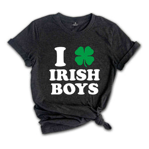 I Love Irish Boys T-Shirt, St Patricks T-shirt, St Patrick's Day Gift, Shamrock Shirt, Lucky, Lucky Shirt, Irish T-shirt