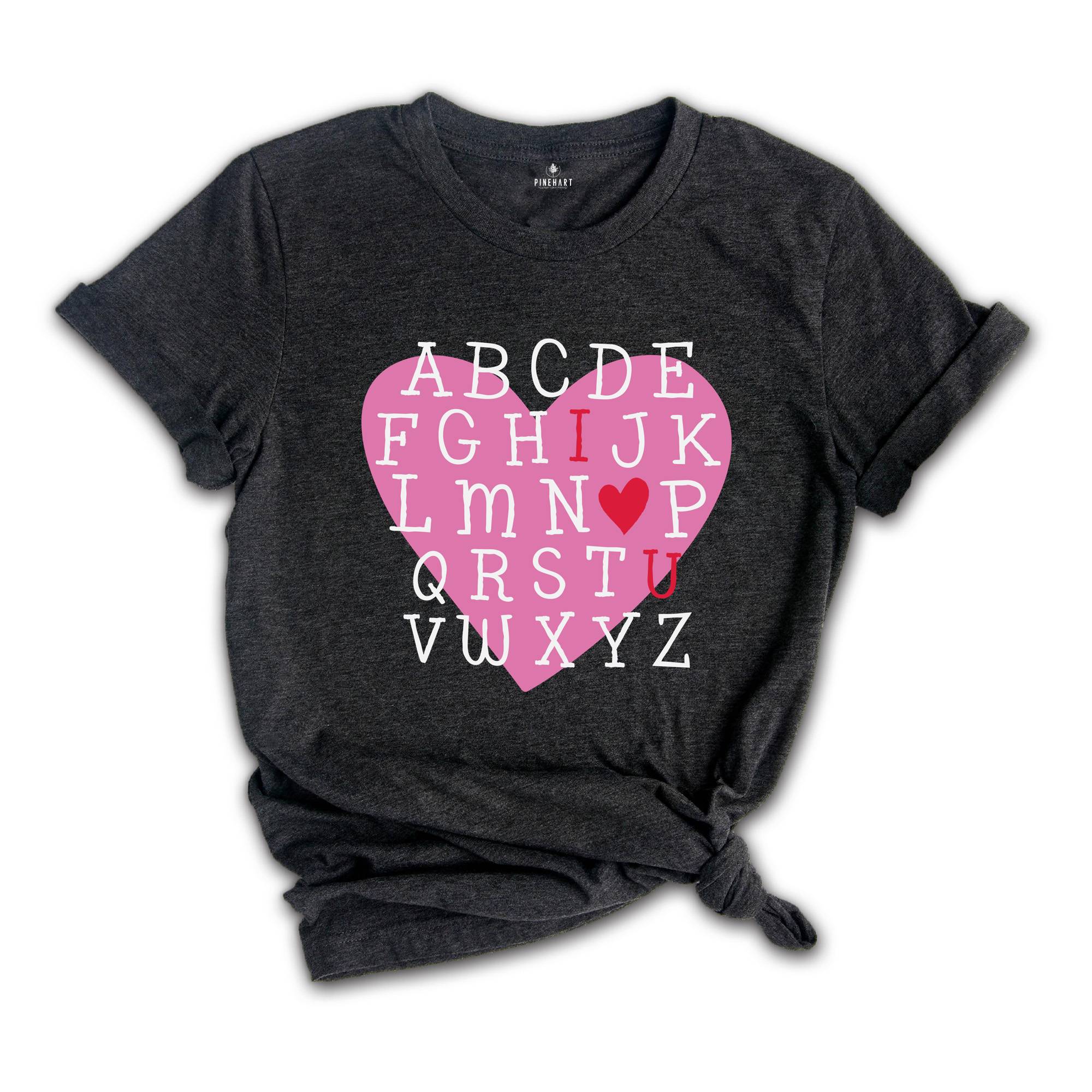 Teacher Valentine Shirt, Valentines Day Shirt, Alphabet Valentines Day Shirt, Alphabet Shirt, Valentines Day Gift, Teacher Gift, A-Z Tee