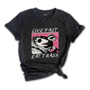 Live Fast Eat Trash Shirt, Animal Shirt, Raccoon Shirt, Funny Raccoon Meme, Funny Opossum Shirt, Funny Meme Shirt