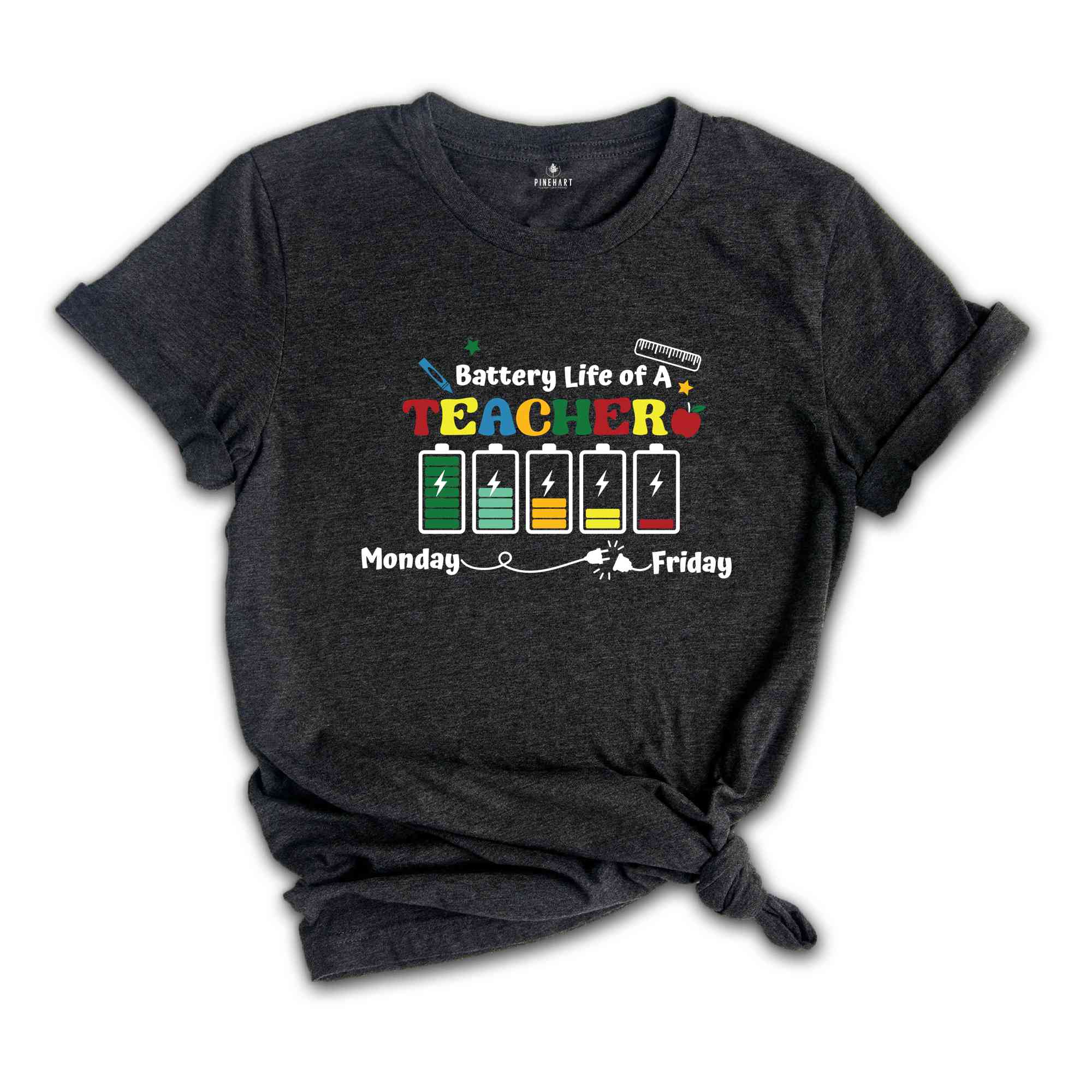 Battery Life Of A Teacher Shirt, Teacher Life Shirt, Teacher Gift, School Shirt, Teacher Era Shirt, End Of The School Year Shirt