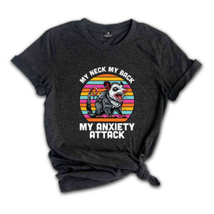 My Neck My Back My Anxiety Attack Shirt, Anxiety Attack Outfit, Cute Mom Shirt, Retro Mom Shirt, My Back My Beck Shirt, Funny Sayings Shirt