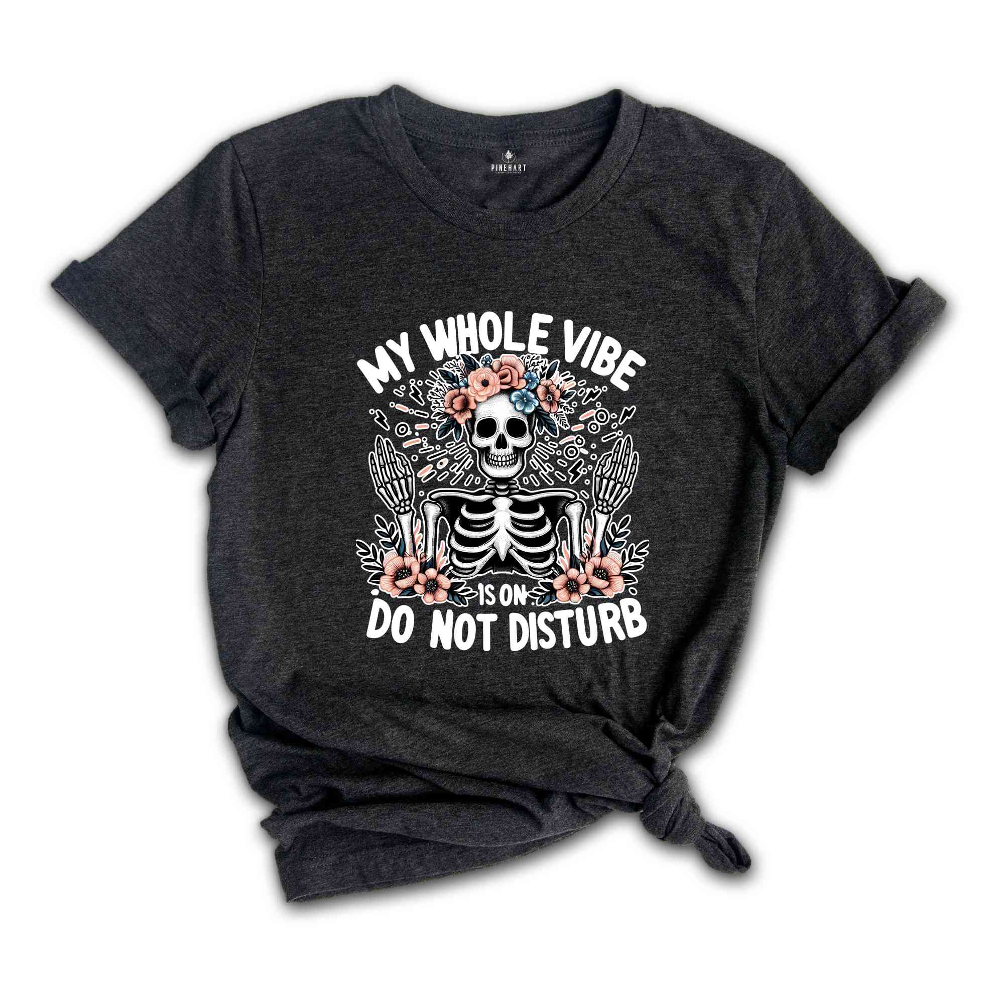 My Whole Vibe Do Not Disturb Shirt, Funny Sarcastic Shirt, Humorous Shirt, Shirt With Sayings, Sarcastic Gift, Sarcastic Women Shirt