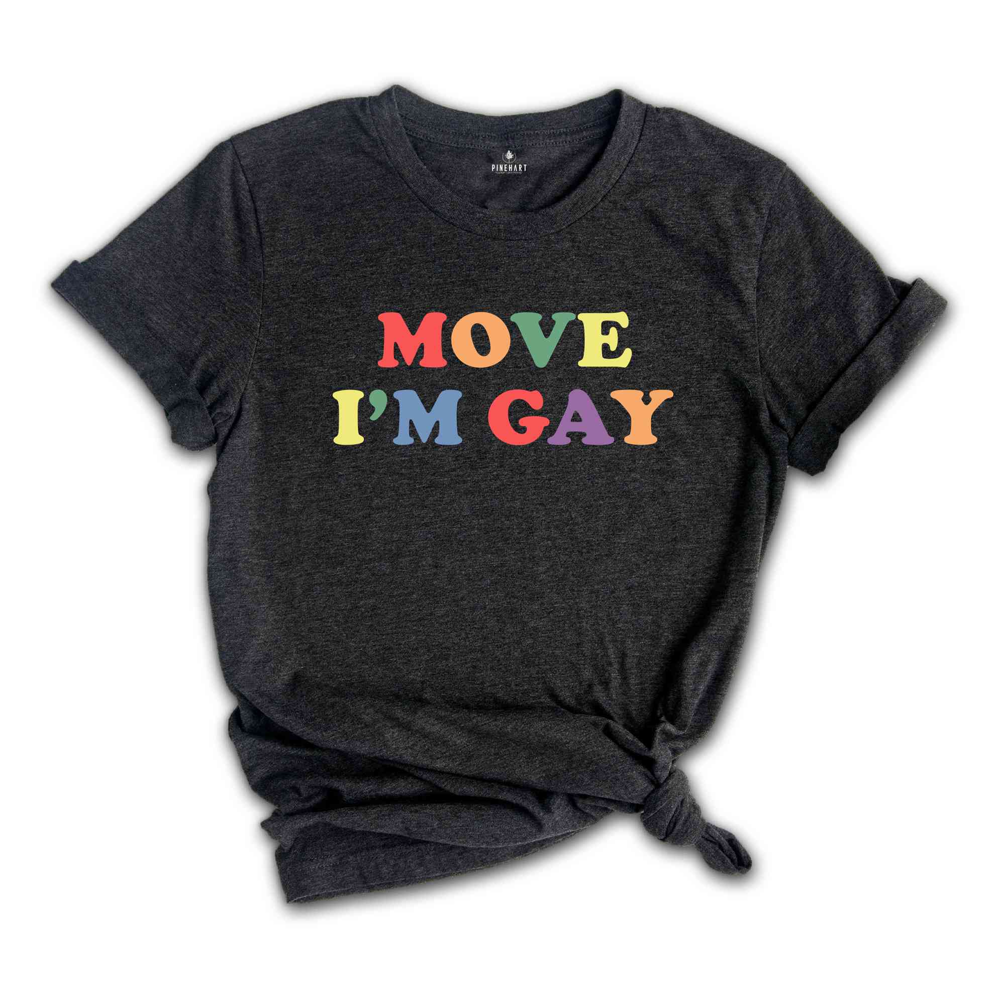 Move I'm Gay Baby Shirt, Lesbian Shirt, Queer Girls Tee, Pride Shirt, LGBTQ Shirt, Bisexual Shirt, Love Shirts, Funny Gay Shirt