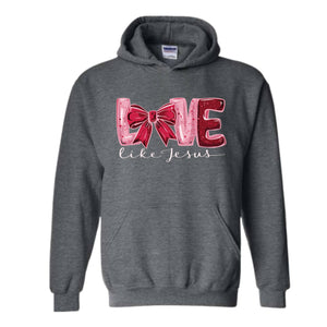 Love Like Jesus Hoodie Christian Valentine Hoodie , Valentine Jesus, Heart Hoodie , Christian Hoodie Gift, Bible Hoodie