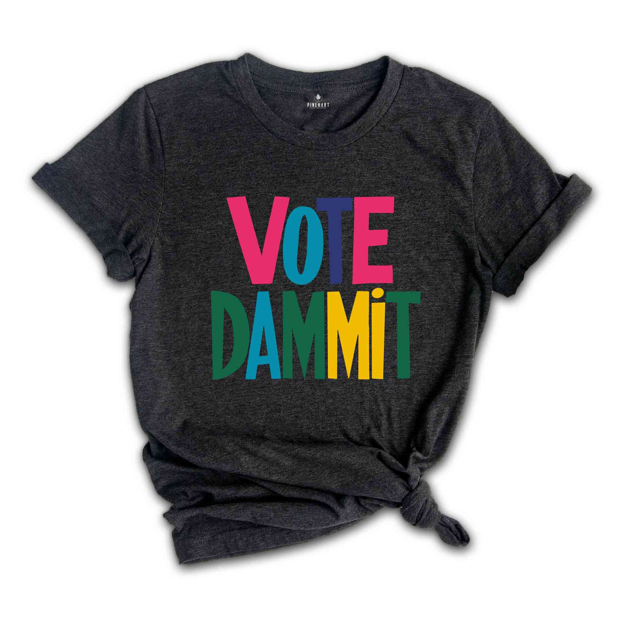 Vote Dammit Shirt, Political Tee, Election Day Gift, Statement Shirt, Voter Tee, Funny Voting T-shirt