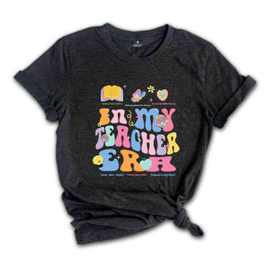 In My Teacher Era shirt, Teacher shirt , Back to school shirt, Teacher era shirt, Teacher gift tee, Teacher appreciation shirt