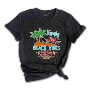 Family Trip Beach Vibes Shirt, Family Vacation Shirt, Summer Vibe Shirt, Family Cruise Shirt, Family Matching Shirt