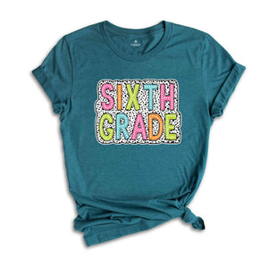 Sixth Grade Shirt, 6th Grade Shirt, 6th Grade Teacher Shirt, 6th Grade T-Shirt, Sixth Grade Tee, Back to School Shirt, School Shirt