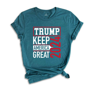 Keep America Great Shirt, Trump Lover Shirt, Election Shirt, Vote Shirt, Trump Support Shirt, 2024 Election Shirt, Political Shirt