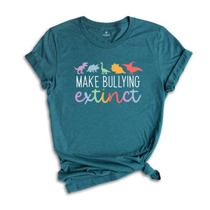 Make Bullying Extinct Shirt, Anti Bullying Teacher, Dinosaur Lover Shirt, Anti Bullying Shirt, Counselor Shirt