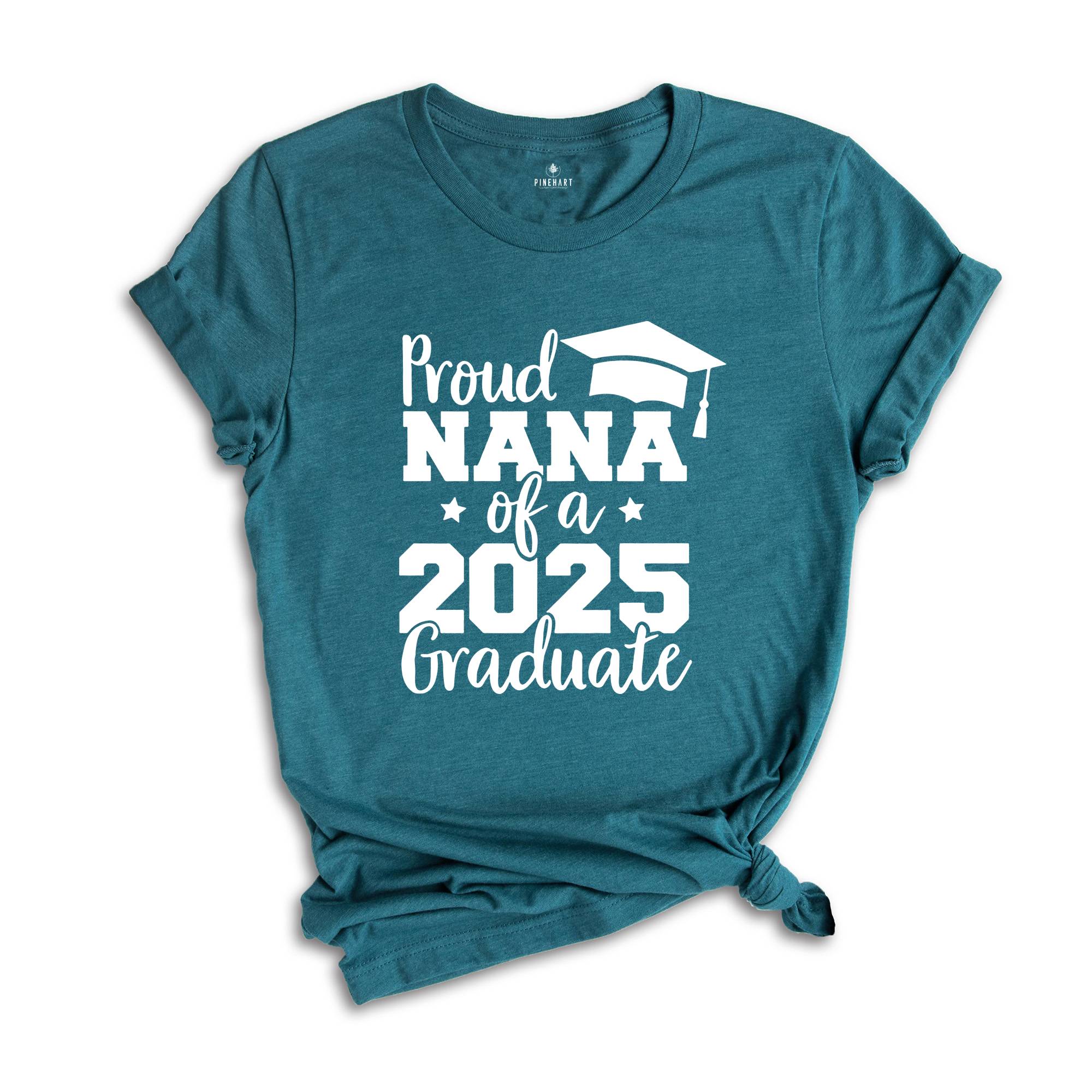 Proud Nana of a 2025 Graduate Shirt, Proud Graduate Nana, Graduation 2025 Shirt, Graduation Shirt, Senior 2025 Gift