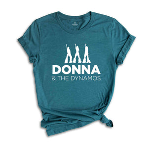 Mamma Mia Shirt, Donna and The Dynamos, Musical Series Shirt, Mamma Mia Sweatshirt, Here We Go Again, Girl Power Shirt