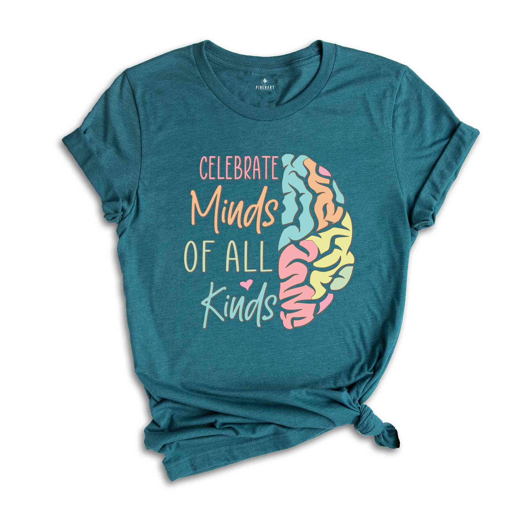 Celebrate Minds of All Kinds Shirt, Mental Health Shirt, Neurodiversity Shirt, Autism Awareness Shirt, ADHD Shirt, Autism Acceptance Gift