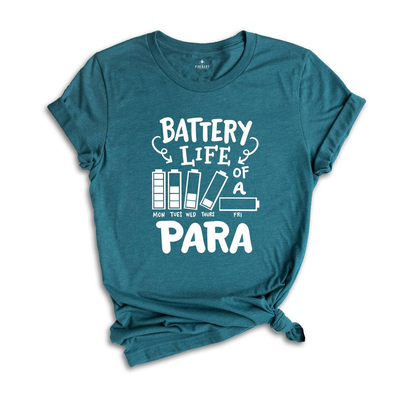 Battery Life of a Para Shirt, Teacher Aide Shirt, Paraprofessional Teacher Shirt, Funny Teacher Shirt, Teacher Gift, Para Shirt, Para Gift