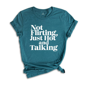 Not Flirting Just Hot Y2k Shirt, Y2k Shirt Trendy Tee ,Funny Shirt, Coquette Shirt, 90s Tee Vintage Aesthetic Shirt